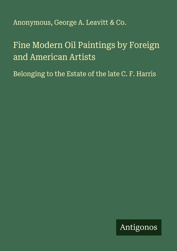 Fine Modern Oil Paintings by Foreign and American Artists - Anonymous
