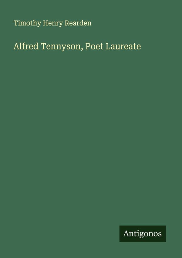Alfred Tennyson, Poet Laureate - Timothy Henry Rearden (Buch)