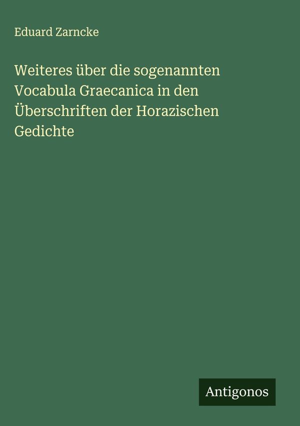 Weiteres über die sogenannten Vocabula Graecanica in den Überschrif...