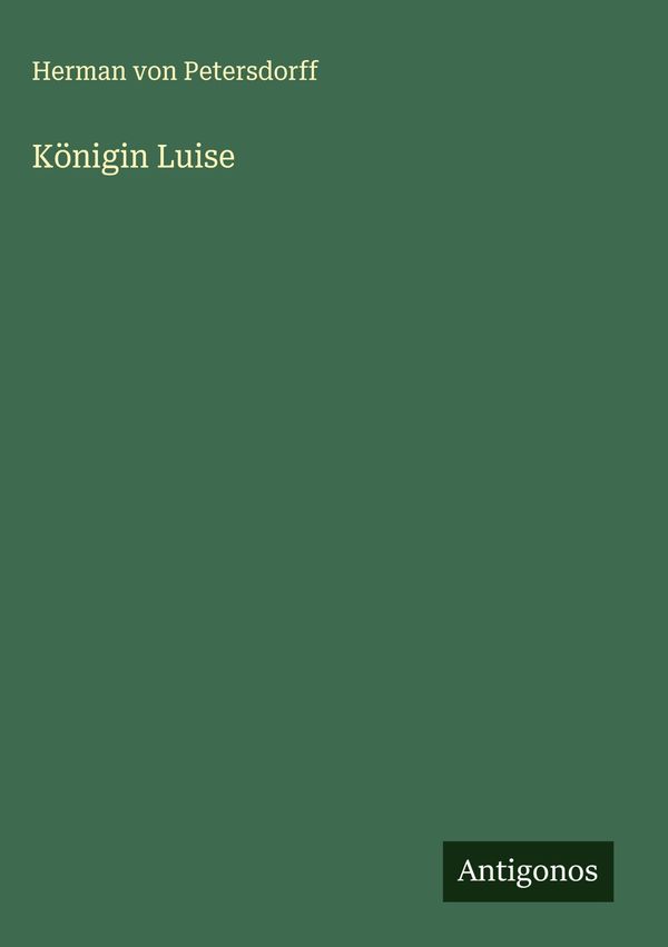 Königin Luise - Herman Von Petersdorff (Buch)