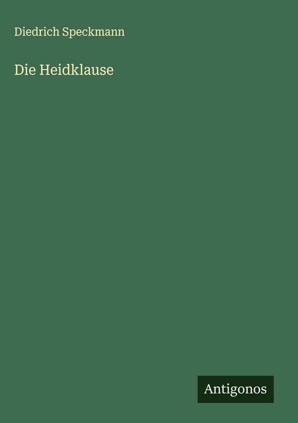 Die Heidklause - Diedrich Speckmann (Buch)