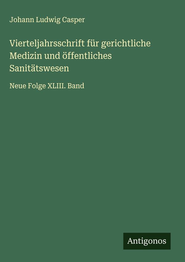 Vierteljahrsschrift für gerichtliche Medizin und öffentliches Sanit...