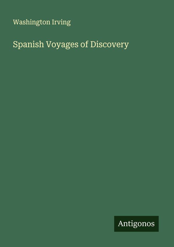 Spanish Voyages of Discovery - Washington Irving (Buch)