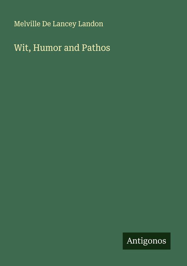 Wit, Humor and Pathos - Melville De Lancey Landon (Buch)