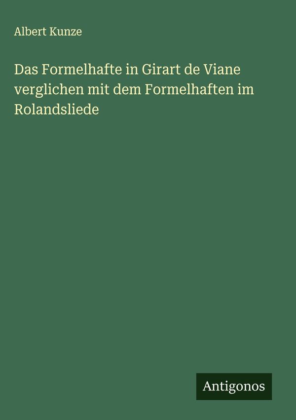 Das Formelhafte in Girart de Viane verglichen mit dem Formelhaften ...