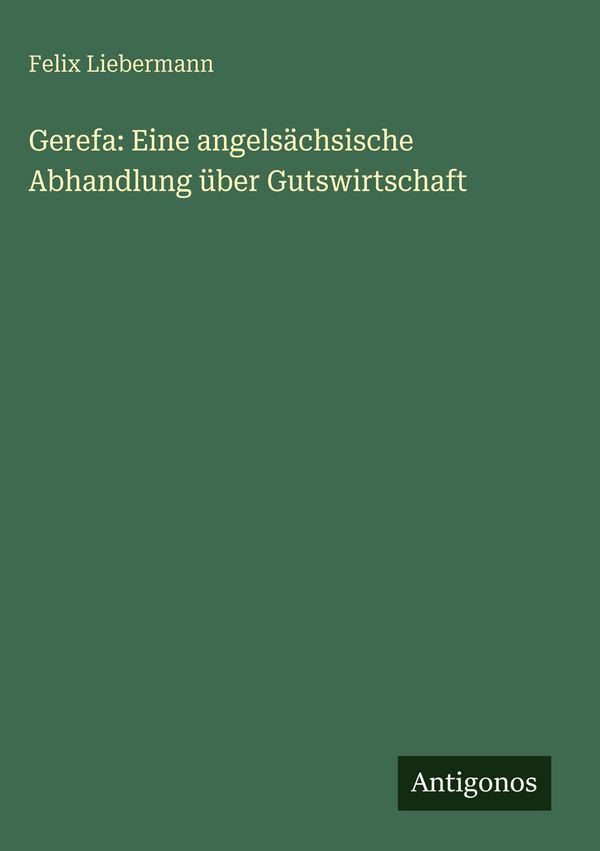 Gerefa: Eine angelsächsische Abhandlung über Gutswirtschaft (Buch)