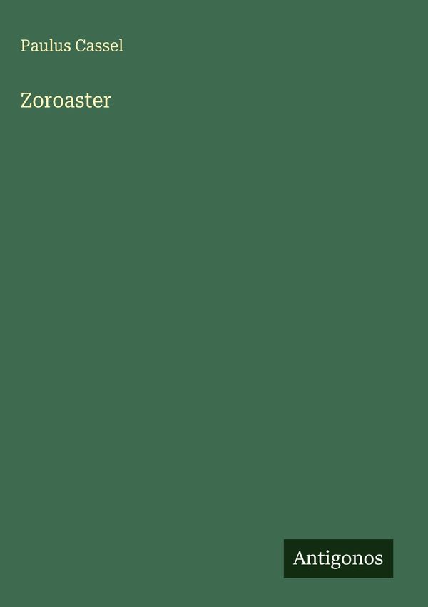 Zoroaster - Paulus Cassel (Buch)