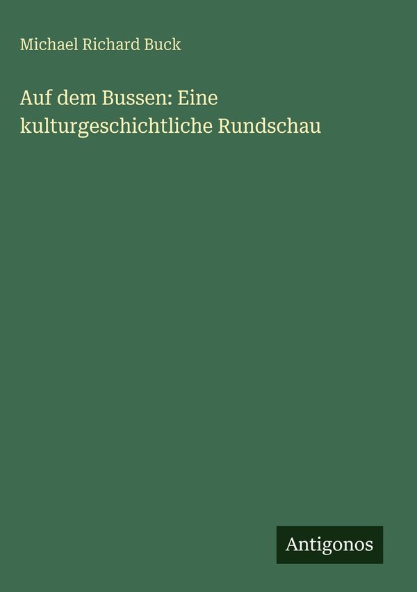 Auf dem Bussen: Eine kulturgeschichtliche Rundschau (Buch)