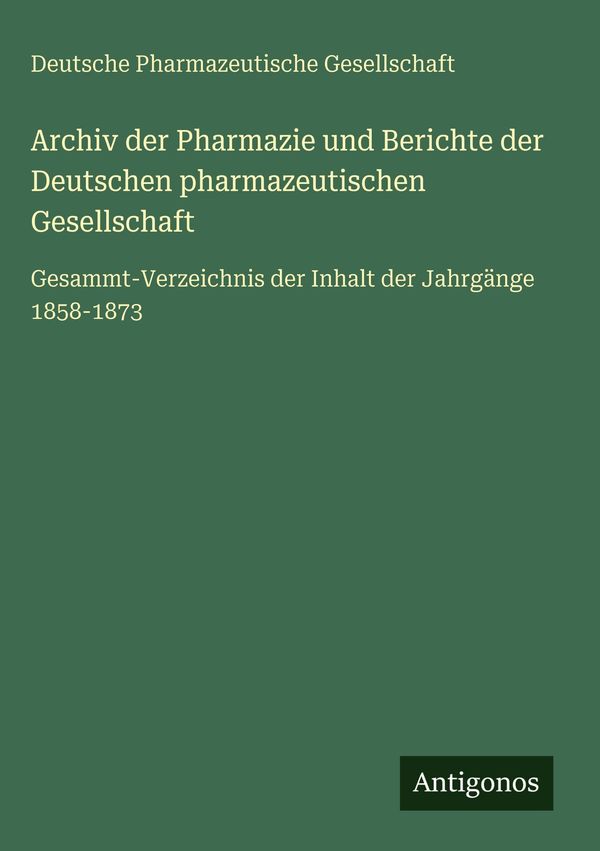 Archiv der Pharmazie und Berichte der Deutschen pharmazeutischen Ge...