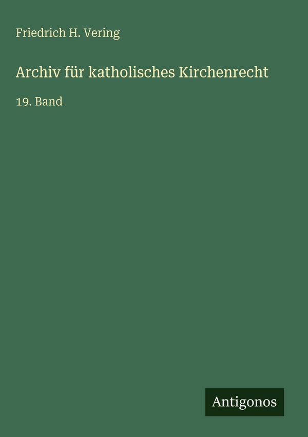 Archiv für katholisches Kirchenrecht - Friedrich H. Vering (Buch)