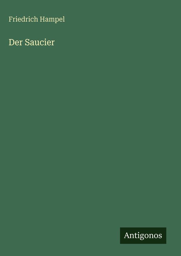 Der Saucier - Friedrich Hampel (Buch)