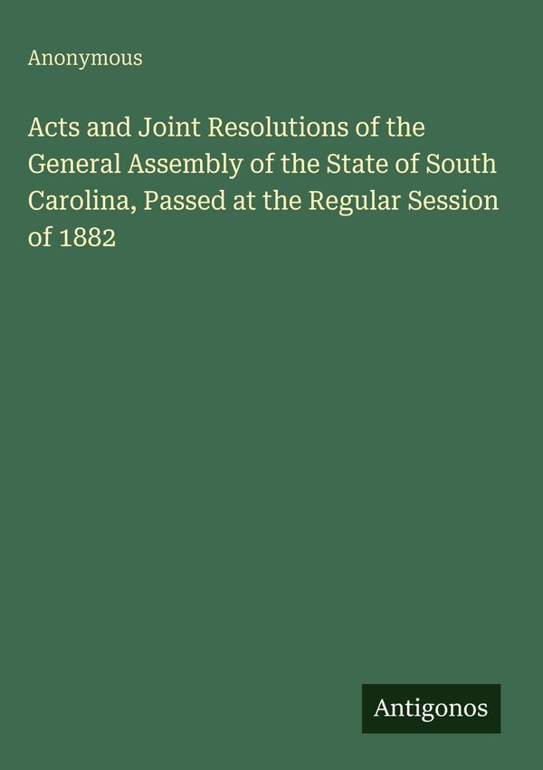 Acts and Joint Resolutions of the General Assembly of the State of ...
