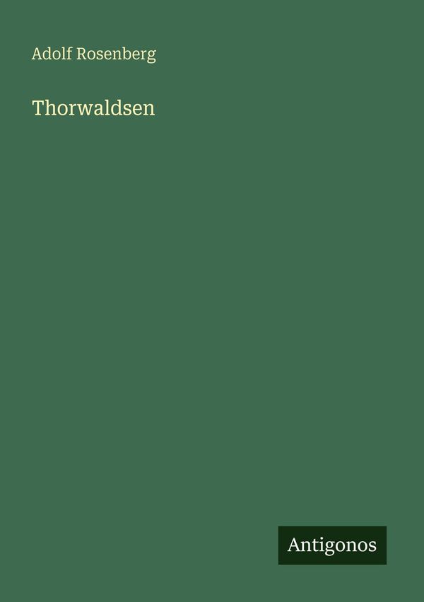 Thorwaldsen - Adolf Rosenberg (Buch)