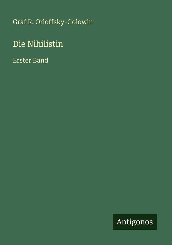 Die Nihilistin - Graf R. Orloffsky-Golowin (Buch)