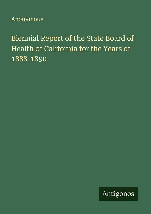 Biennial Report of the State Board of Health of California for the ...