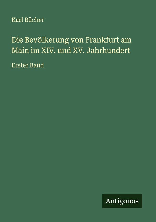 Die Bevölkerung von Frankfurt am Main im XIV. und XV. Jahrhundert