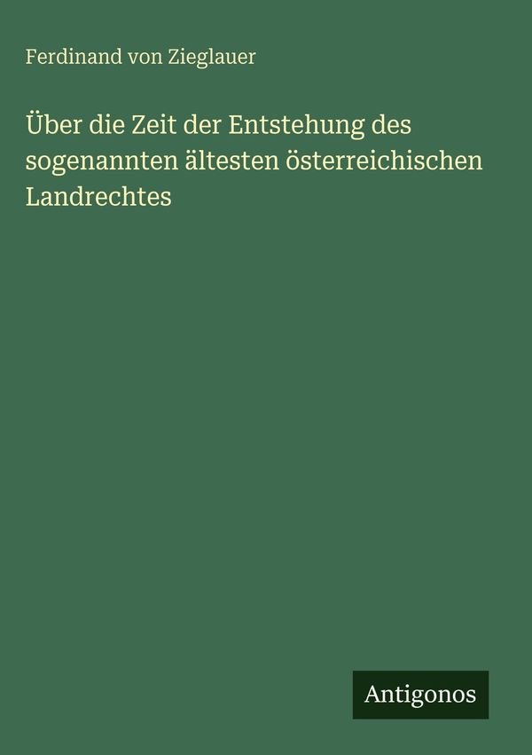 Über die Zeit der Entstehung des sogenannten ältesten österreichisc...