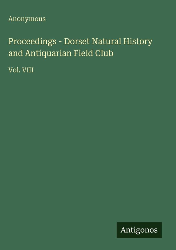 Proceedings - Dorset Natural History and Antiquarian Field Club (Buch)