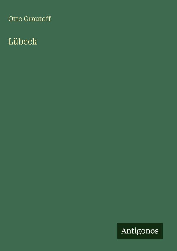 Lübeck - Otto Grautoff (Buch)