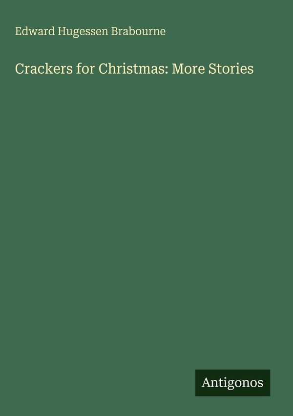 Crackers for Christmas: More Stories - Edward Hugessen Brabourne