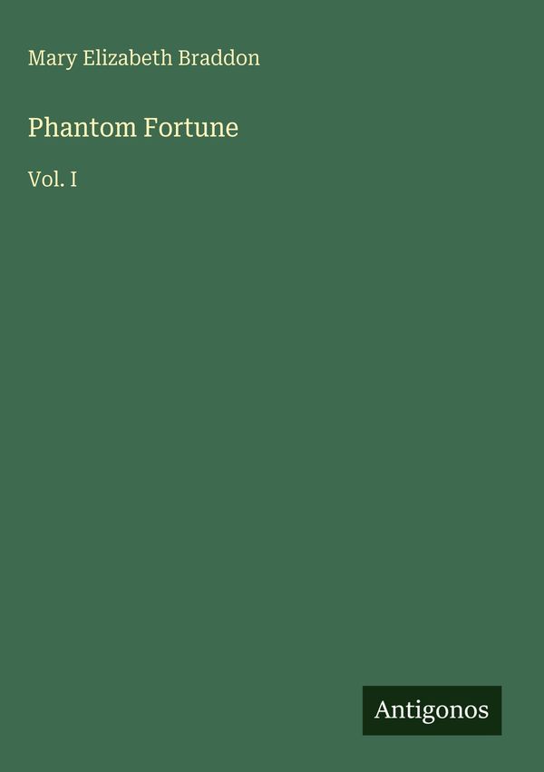 Phantom Fortune - Mary Elizabeth Braddon (Buch)
