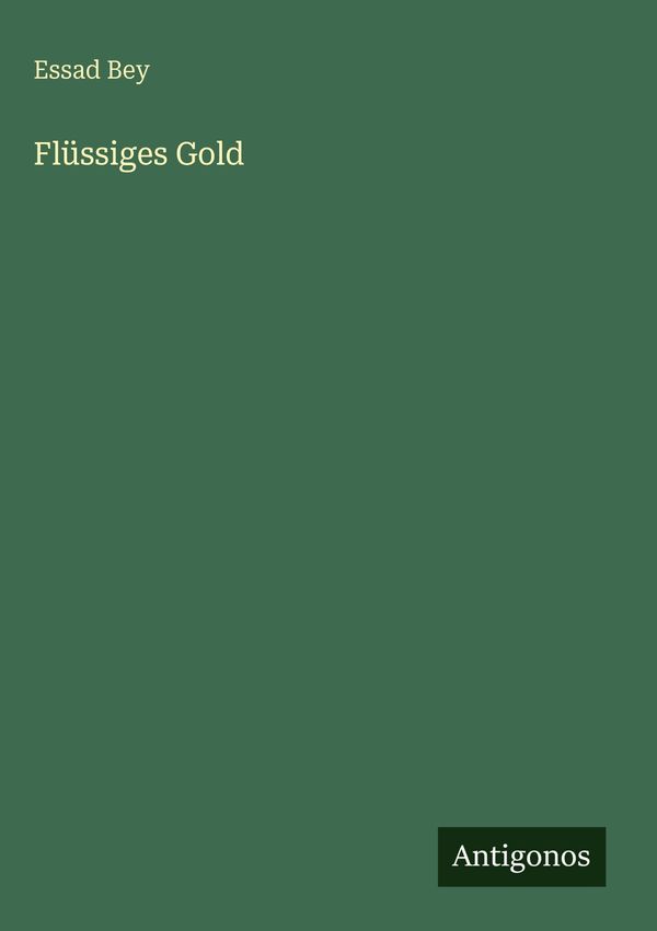 Flüssiges Gold - Essad Bey (Buch)