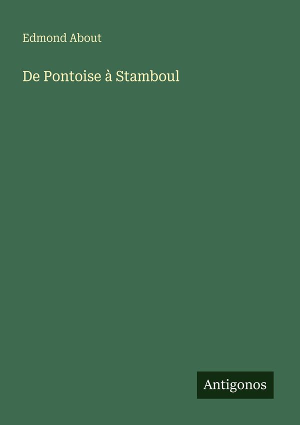 De Pontoise à Stamboul - Edmond About (Buch)