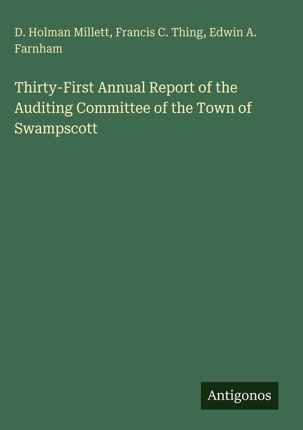 Thirty-First Annual Report of the Auditing Committee of the Town of...