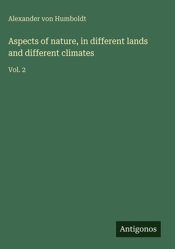 Aspects of nature, in different lands and different climates (Buch)