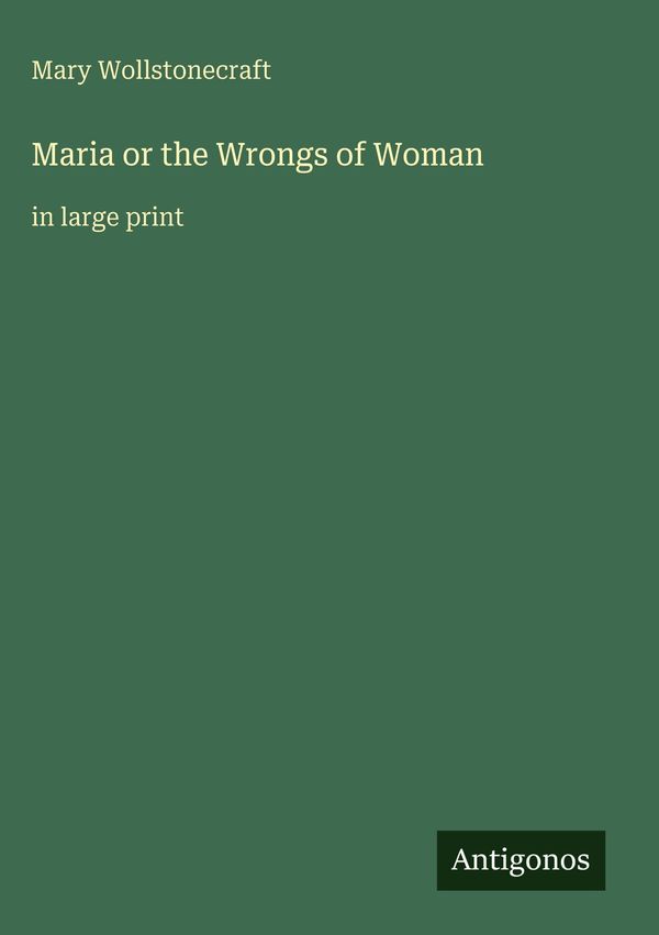 Maria or the Wrongs of Woman - Mary Wollstonecraft (Buch)