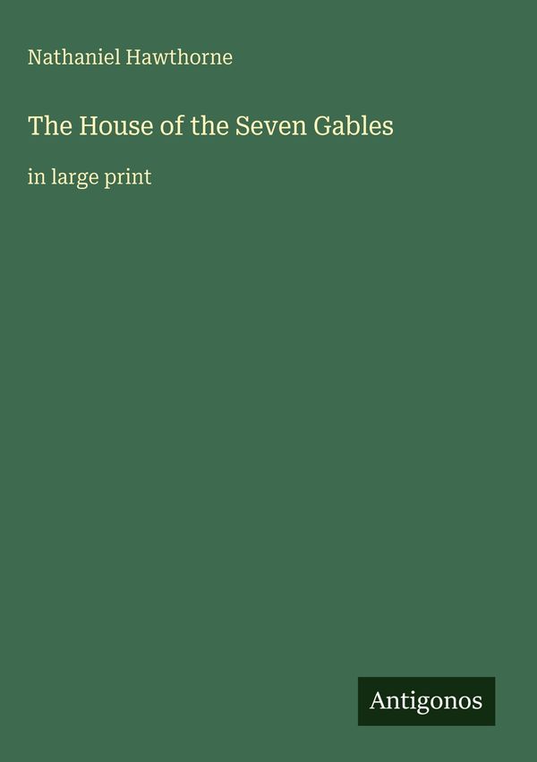 The House of the Seven Gables - Nathaniel Hawthorne (Buch)