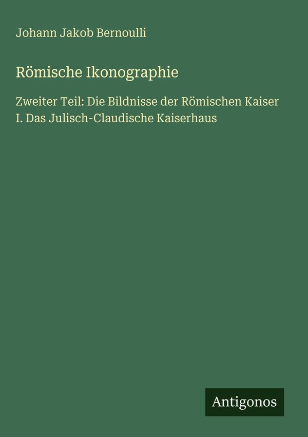 Römische Ikonographie - Johann Jakob Bernoulli (Buch)