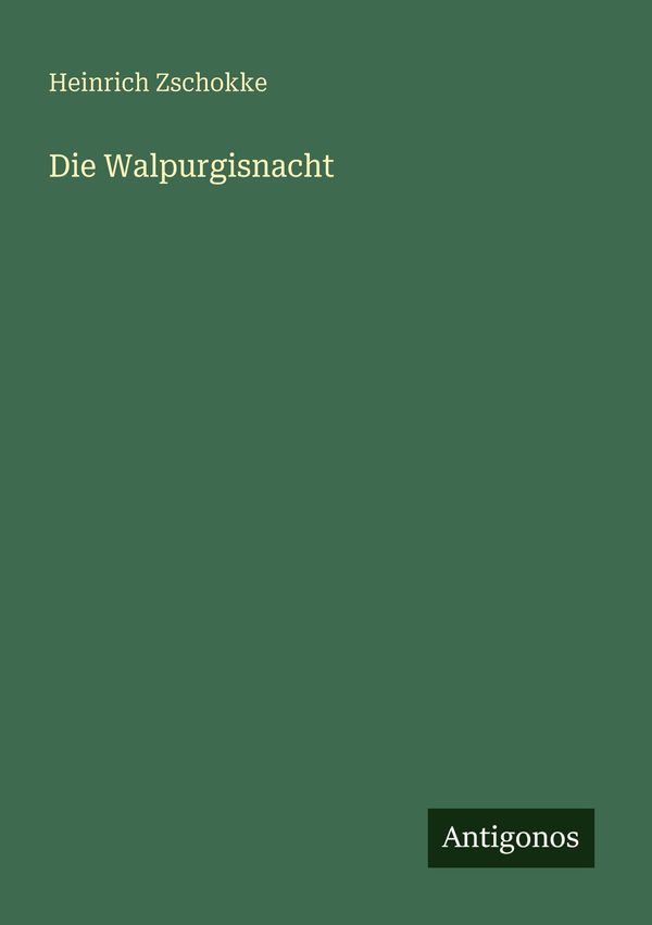 Die Walpurgisnacht - Heinrich Zschokke (Buch)