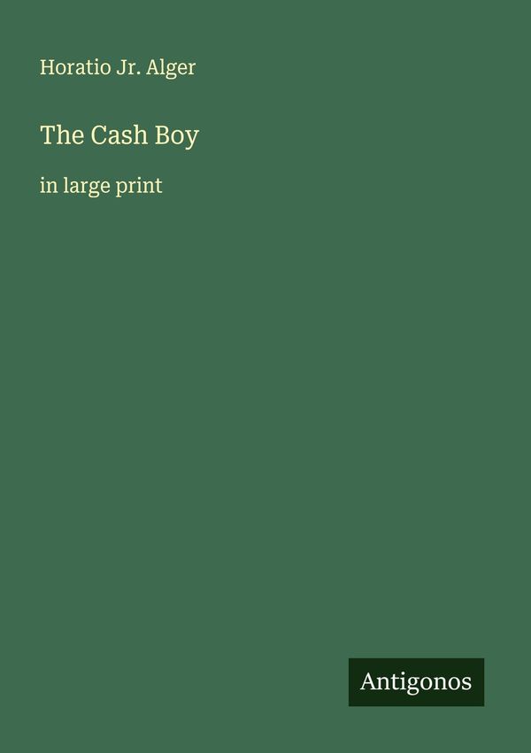 The Cash Boy - Horatio Jr. Alger (Buch)