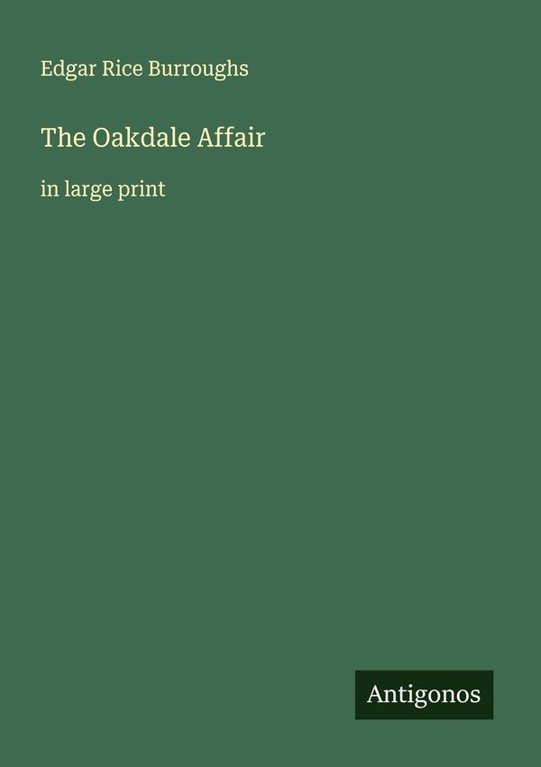 The Oakdale Affair - Edgar Rice Burroughs (Buch)