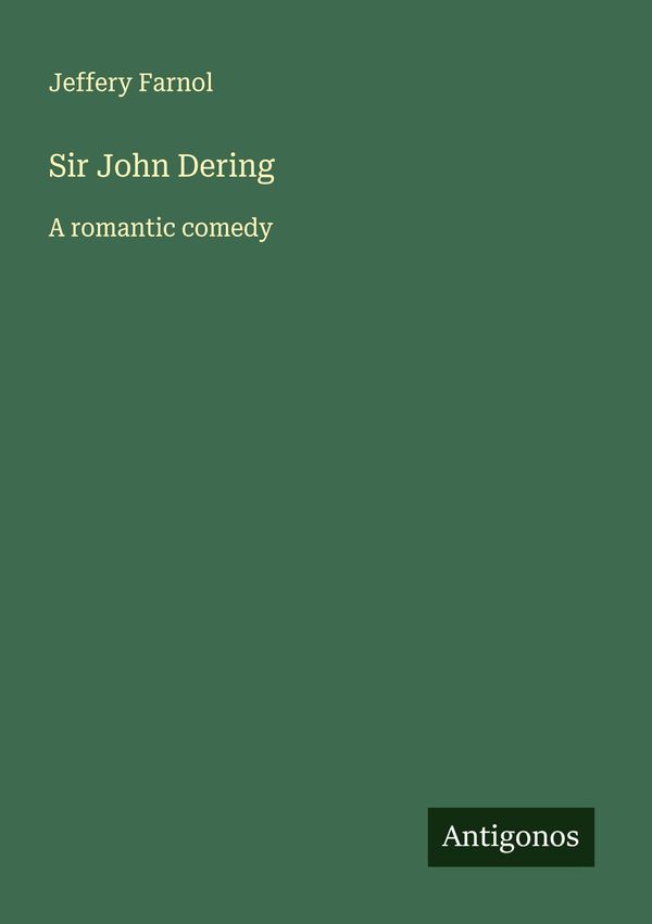 Sir John Dering - Jeffery Farnol (Buch)