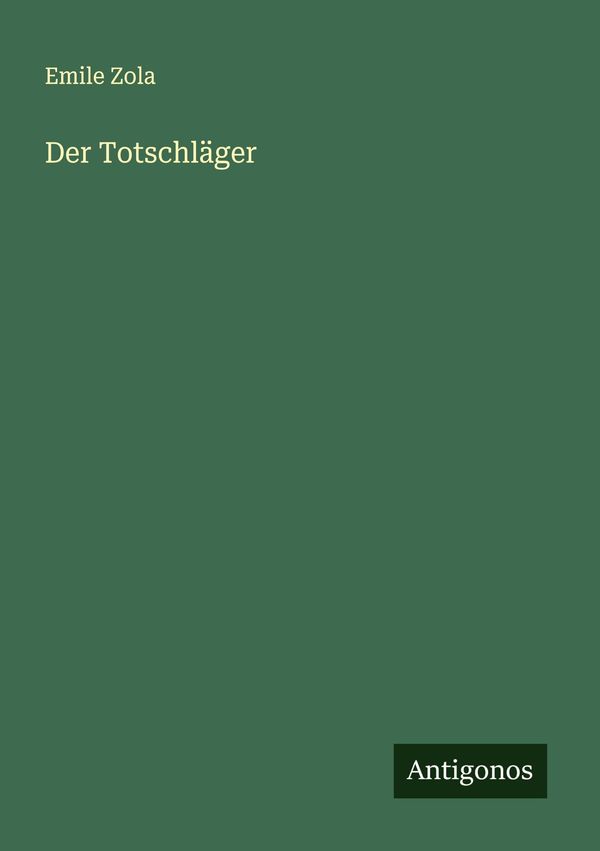 Der Totschläger - Émile Zola (Buch)