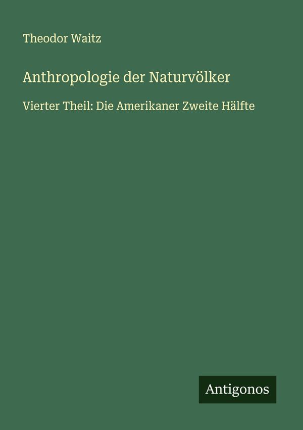 Anthropologie der Naturvölker - Theodor Waitz (Buch)