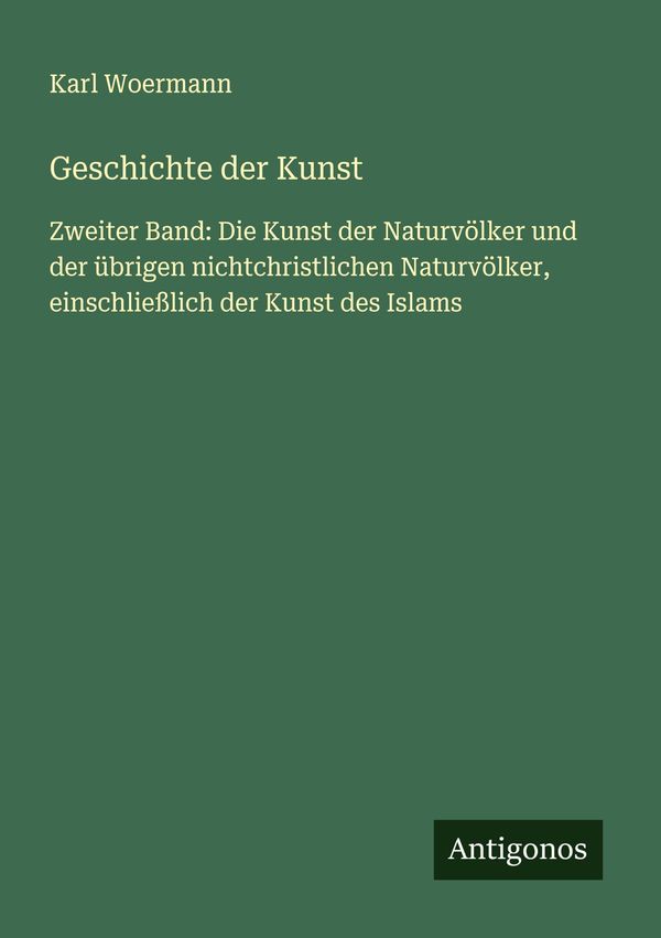 Geschichte der Kunst - Karl Woermann (Buch)
