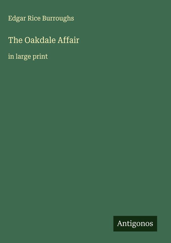 The Oakdale Affair - Edgar Rice Burroughs (Buch)