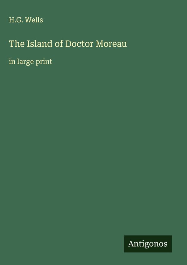 The Island of Doctor Moreau - H. G. Wells (Buch)