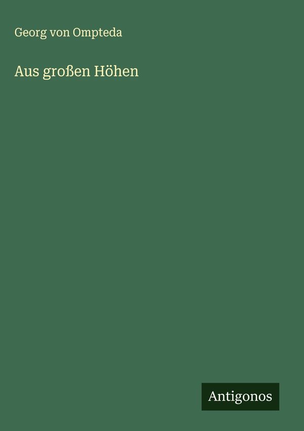 Aus großen Höhen - Georg Von Ompteda (Buch)