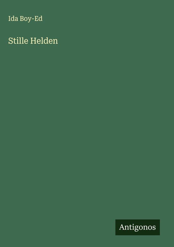 Stille Helden - Ida Boy-Ed (Buch)