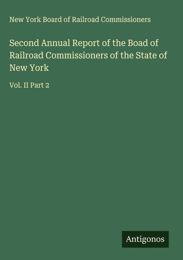 Second Annual Report of the Boad of Railroad Commissioners of the S...