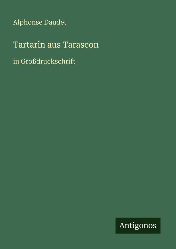Tartarin aus Tarascon - Alphonse Daudet (Buch)