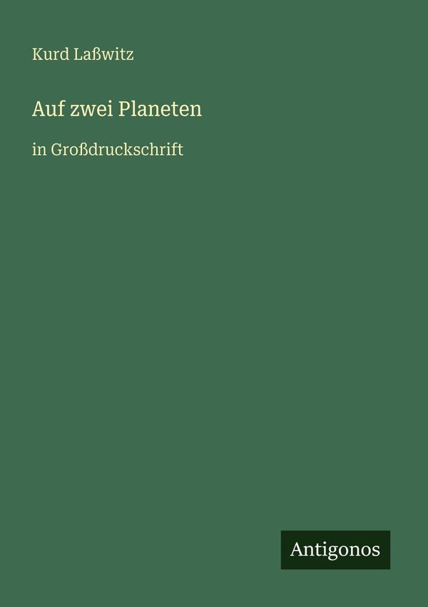 Auf zwei Planeten - Kurd Laßwitz (Buch)