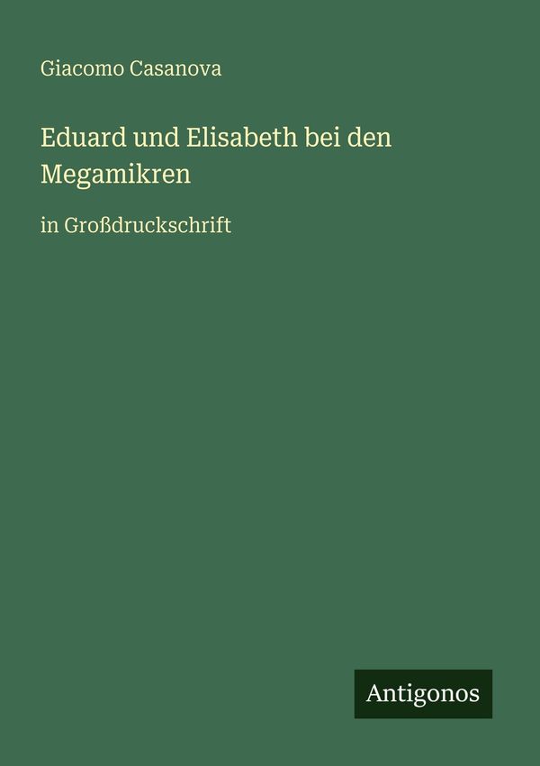 Eduard und Elisabeth bei den Megamikren - Giacomo Casanova (Buch)
