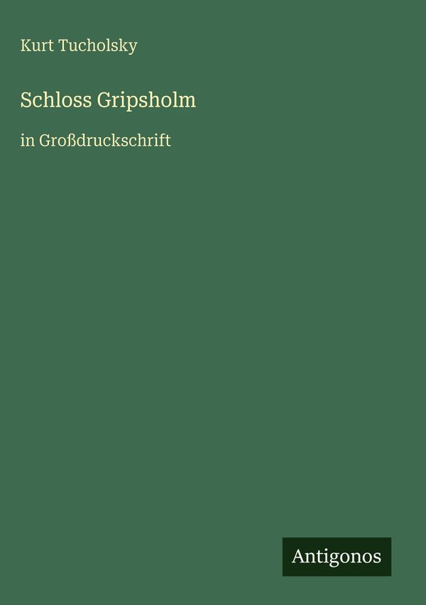 Schloss Gripsholm - Kurt Tucholsky (Buch)