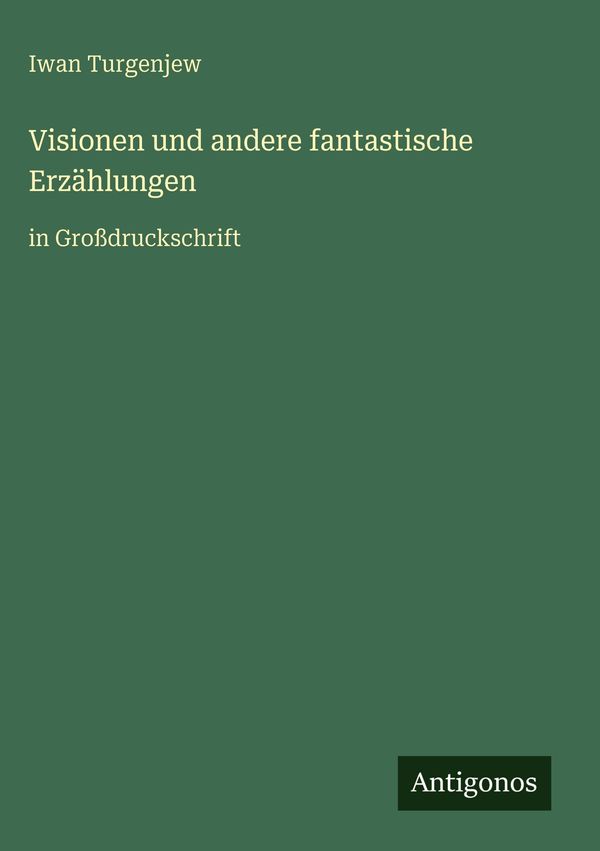 Visionen und andere fantastische Erzählungen - Iwan Turgenjew (Buch)