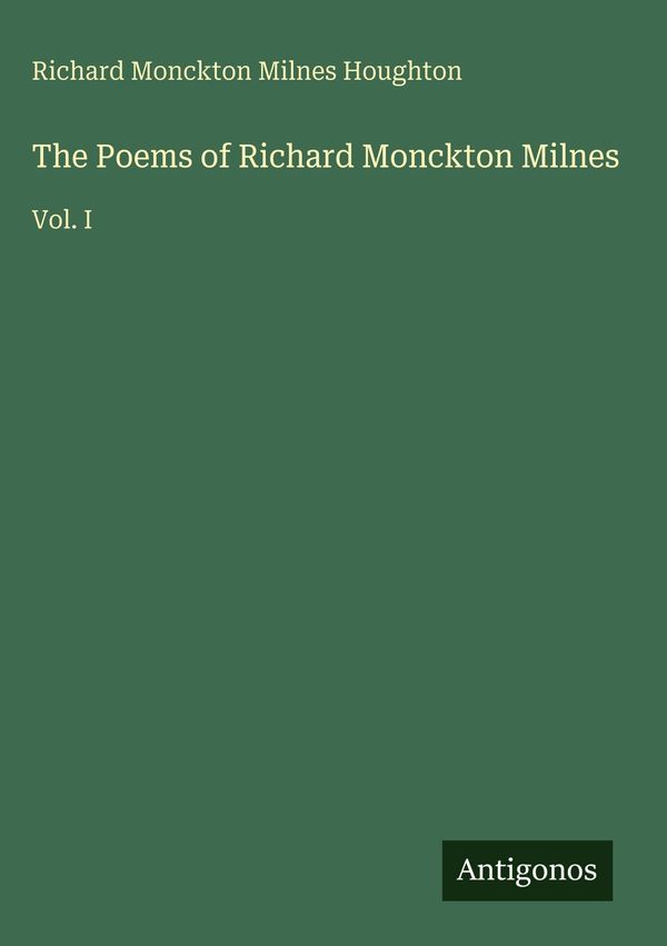 The Poems of Richard Monckton Milnes (Buch)